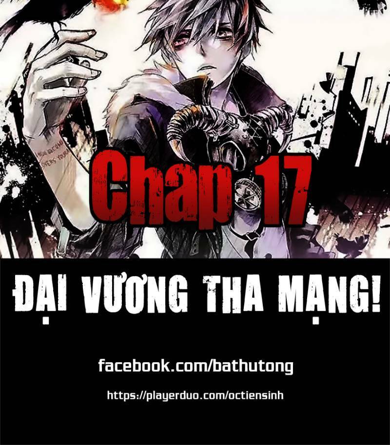 Đại Vương Tha Mạng Chapter 17 - Trang 2