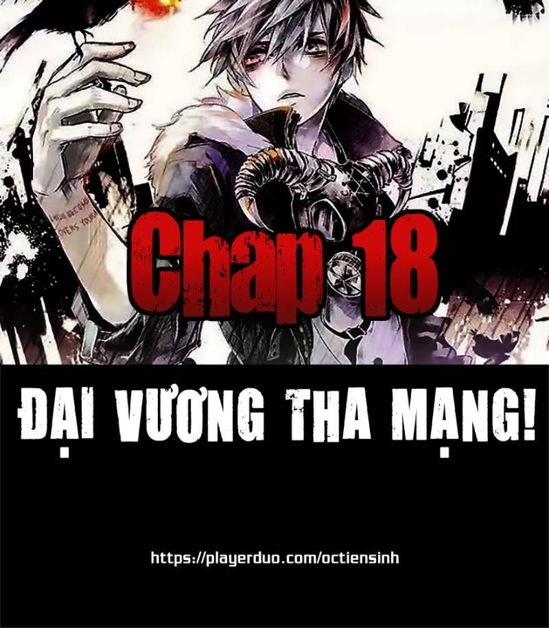 Đại Vương Tha Mạng Chapter 18 - Trang 2