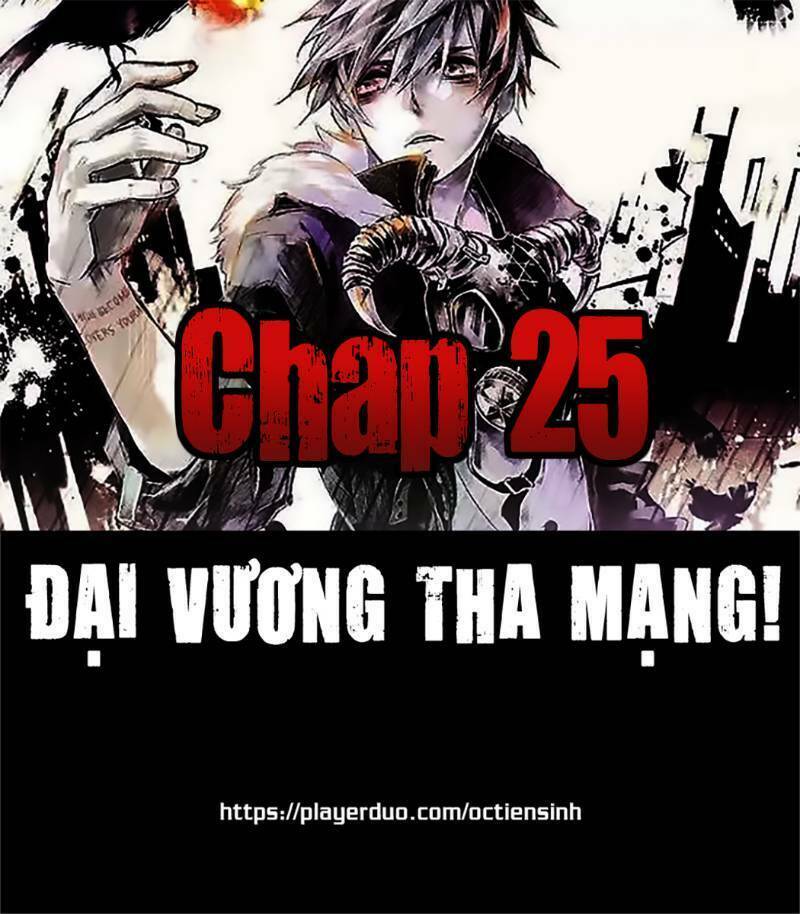 Đại Vương Tha Mạng Chapter 25 - Trang 2
