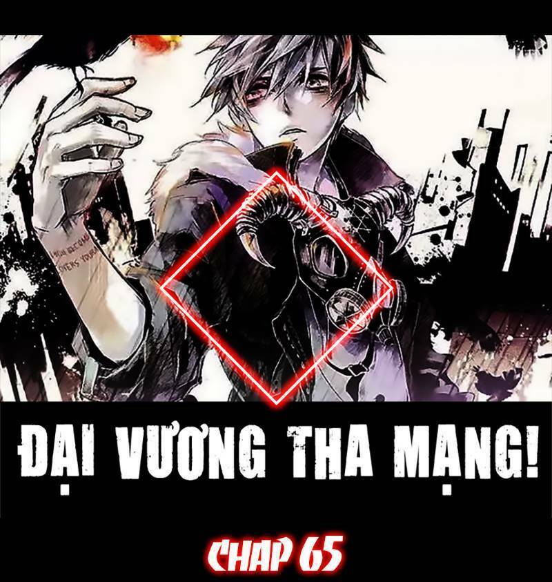 Đại Vương Tha Mạng Chapter 65 - Trang 2