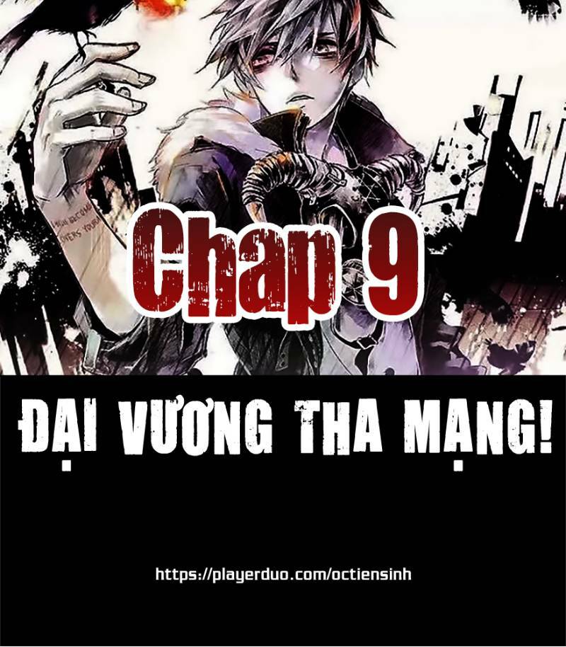 Đại Vương Tha Mạng Chapter 9 - Trang 2