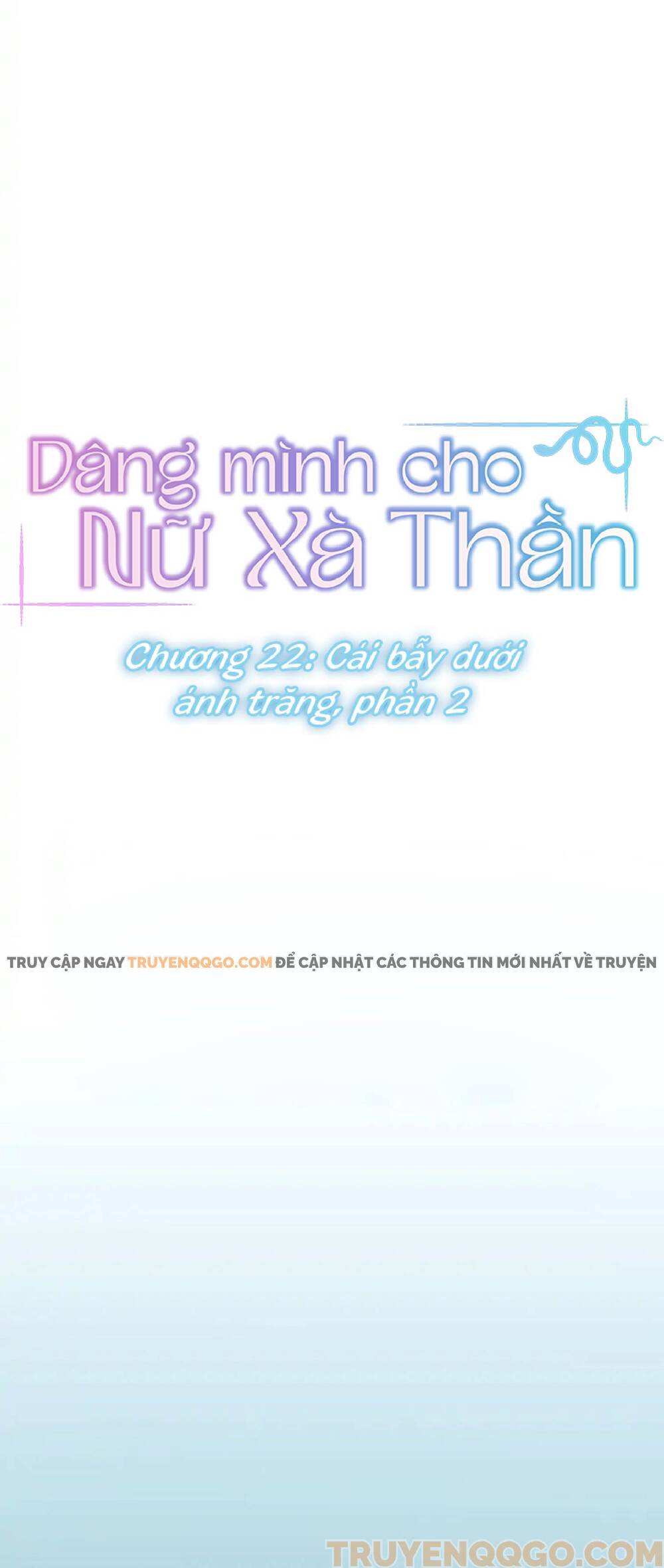 Dâng Mình Cho Nữ Xà Thần Chapter 22 - Trang 2