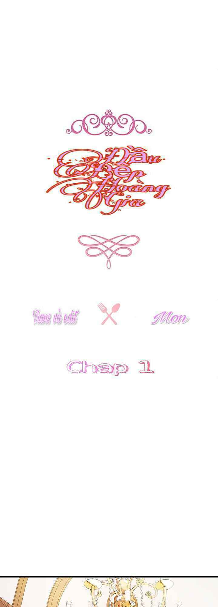 Đầu Bếp Hoàng Gia Chapter 1 - Trang 2