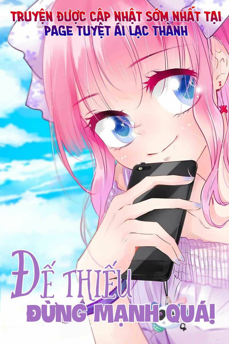 Đế Thiếu Đừng Mạnh Quá Chapter 50 - Trang 2