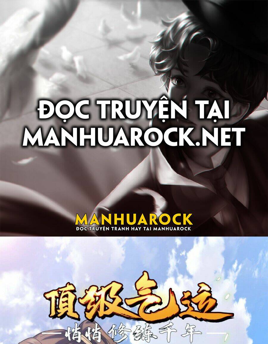 Đỉnh Cấp Khí Vận, Lặng Lẽ Tu Luyện Ngàn Năm Chapter 7 - Trang 2