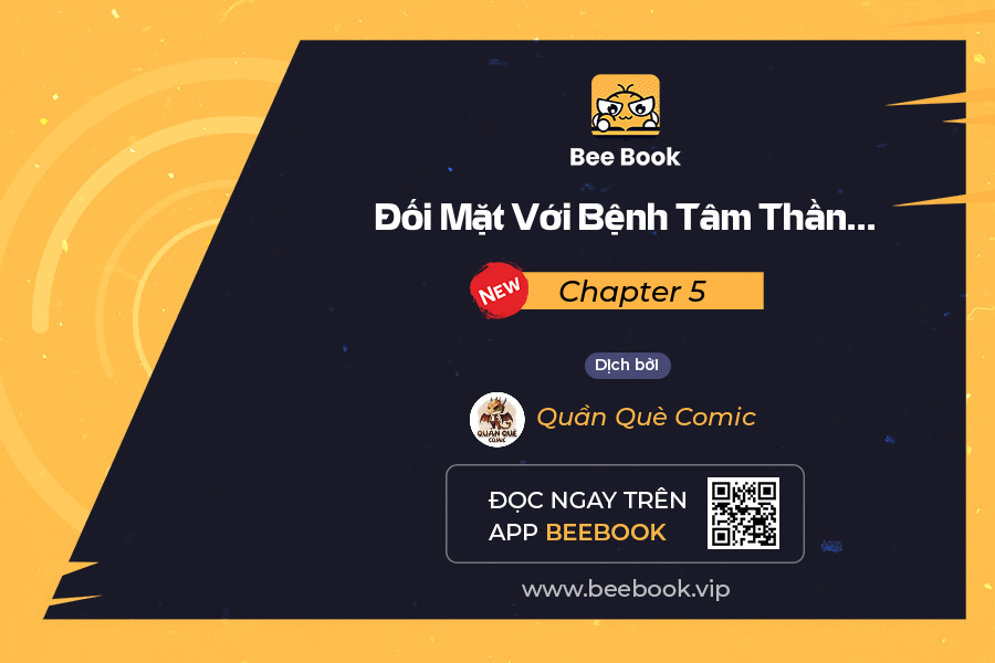 Đối Mặt Với Bệnh Tâm Thần, Ma Quỷ Chẳng Là Cái Thá Gì Chapter 5 - Trang 2