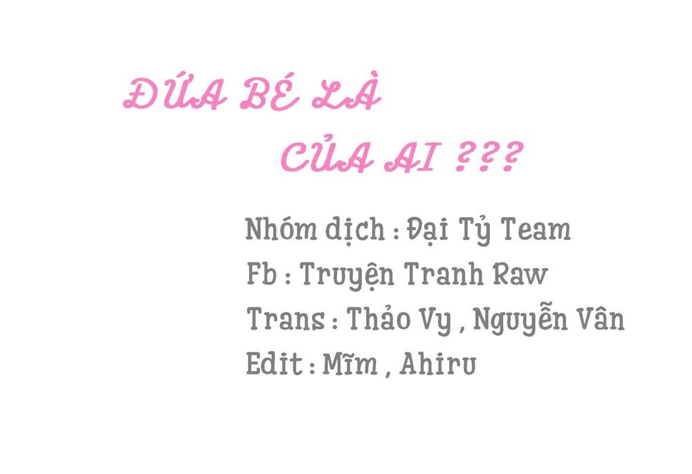 Đứa Bé Là Của Ai ???? Chapter 15.1 - Trang 2
