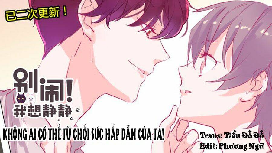 Đừng Nghịch, Ta Chỉ Muốn Yên Tĩnh Chapter 10 - Trang 2