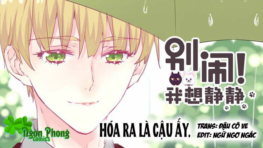 Đừng Nghịch, Ta Chỉ Muốn Yên Tĩnh Chapter 21 - Trang 2