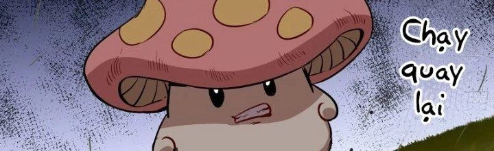 Dũng Sĩ Nấm Chapter 19 - Trang 2