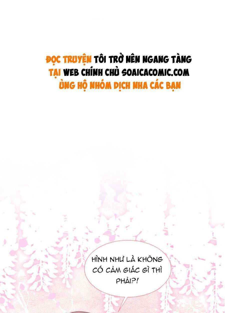 Được Các Anh Trai Chiều Chuộng Tôi Trở Nên Ngang Tàng Chapter 69 - Trang 2