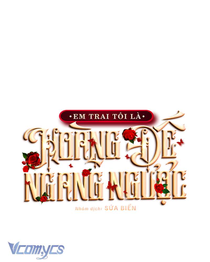 Em Trai Tôi Là Hoàng Đế Ngang Ngược Chapter 60 - Trang 2