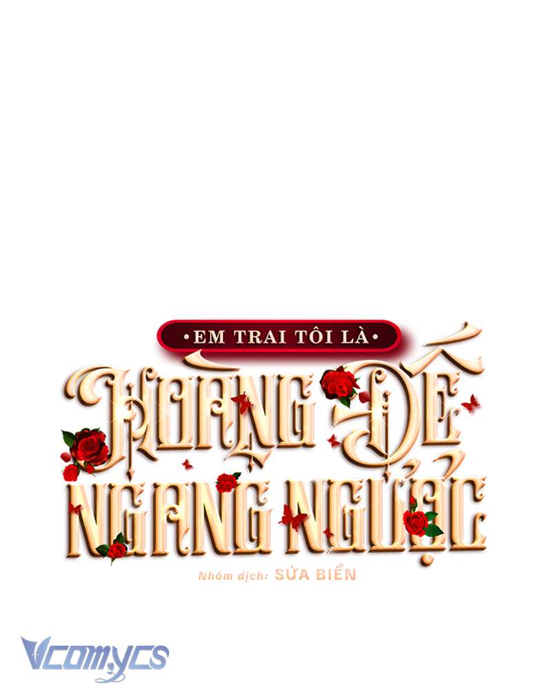 Em Trai Tôi Là Hoàng Đế Ngang Ngược Chapter 64 - Trang 2