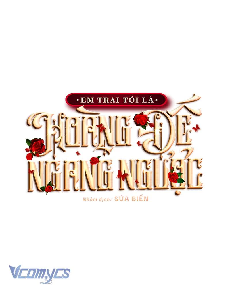 Em Trai Tôi Là Hoàng Đế Ngang Ngược Chapter 65 - Trang 2