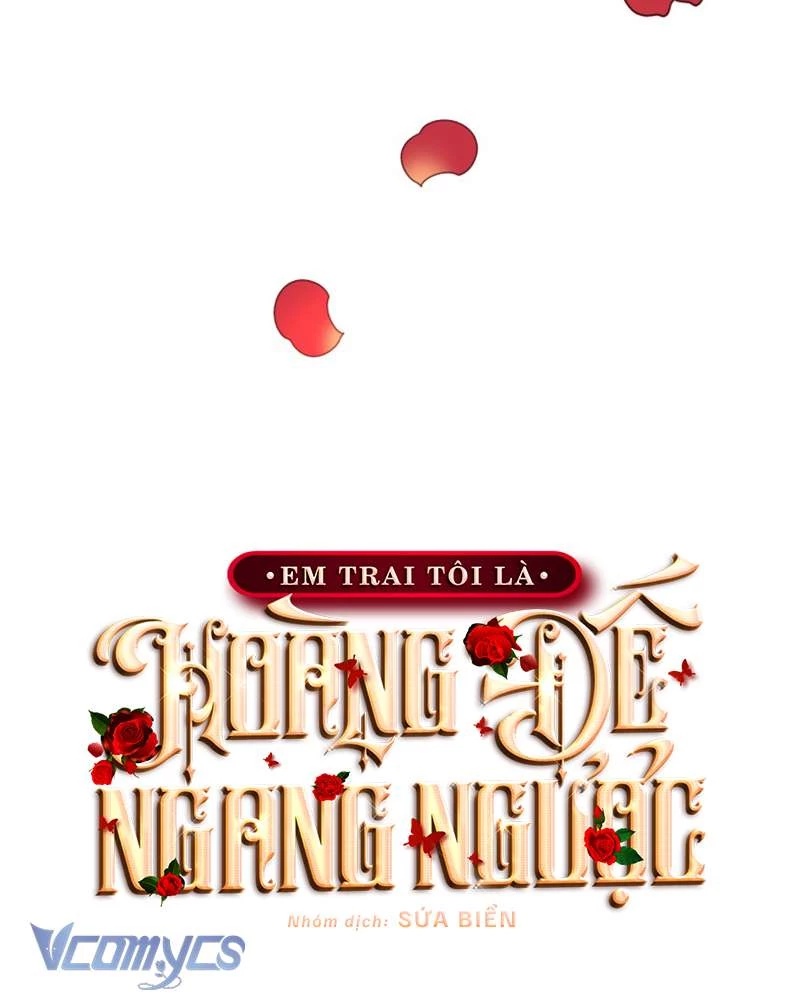 Em Trai Tôi Là Hoàng Đế Ngang Ngược Chapter 66 - Trang 2