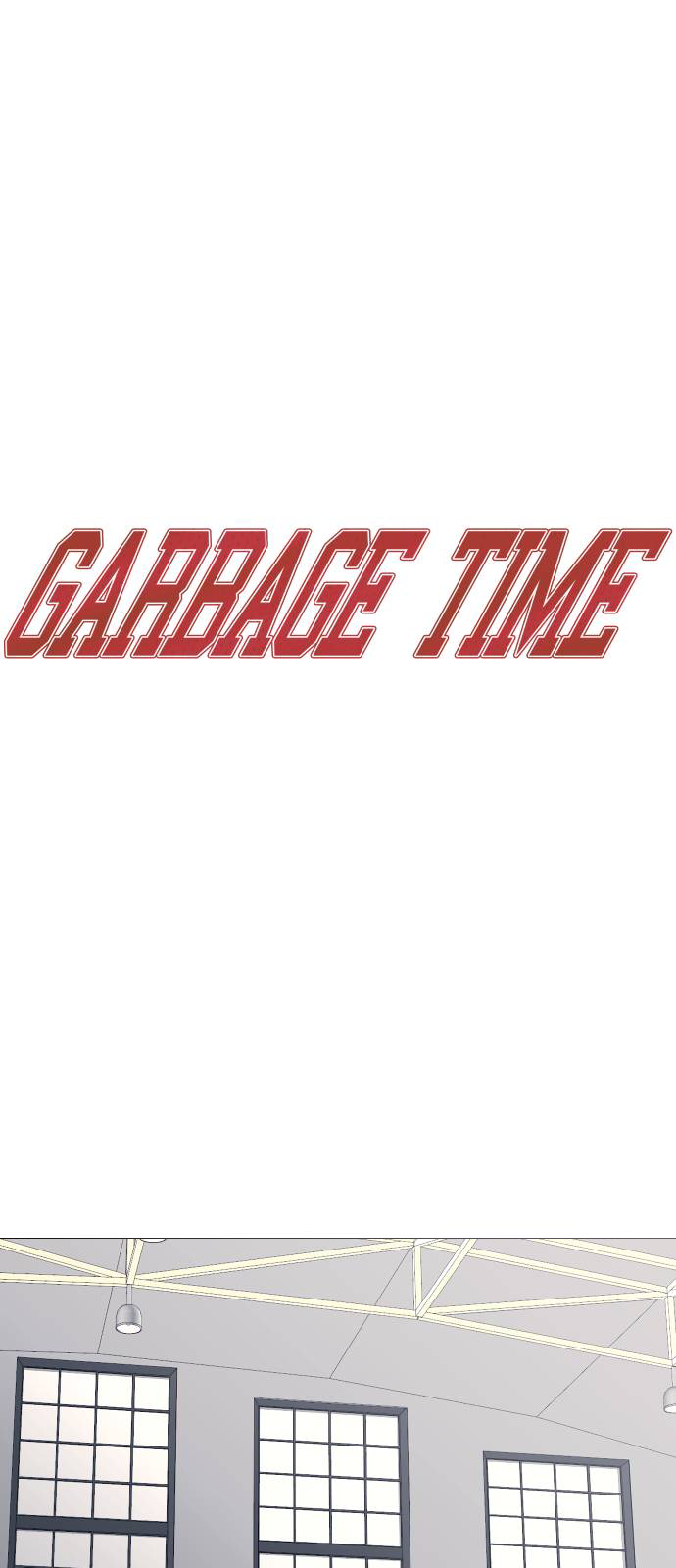 Garbage Time Chapter 34 - Trang 2