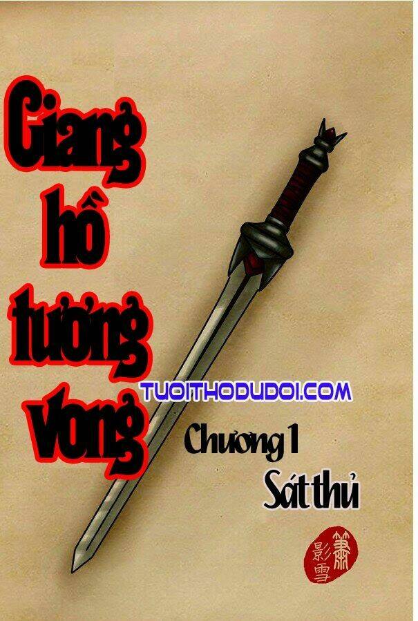 Giang Hồ Tương Vong Chapter 1 - Trang 2