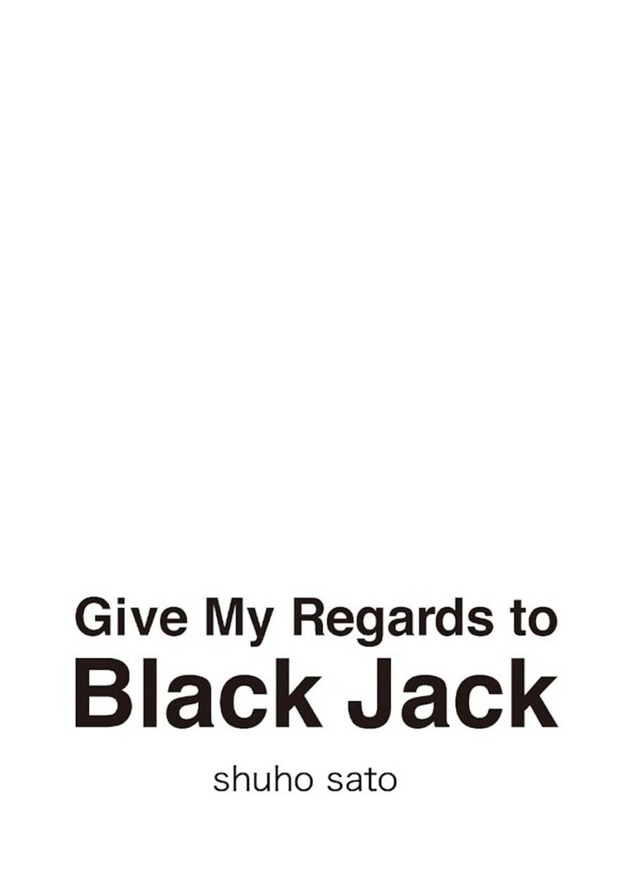Give My Regards To Black Jack Chapter 7 - Trang 2