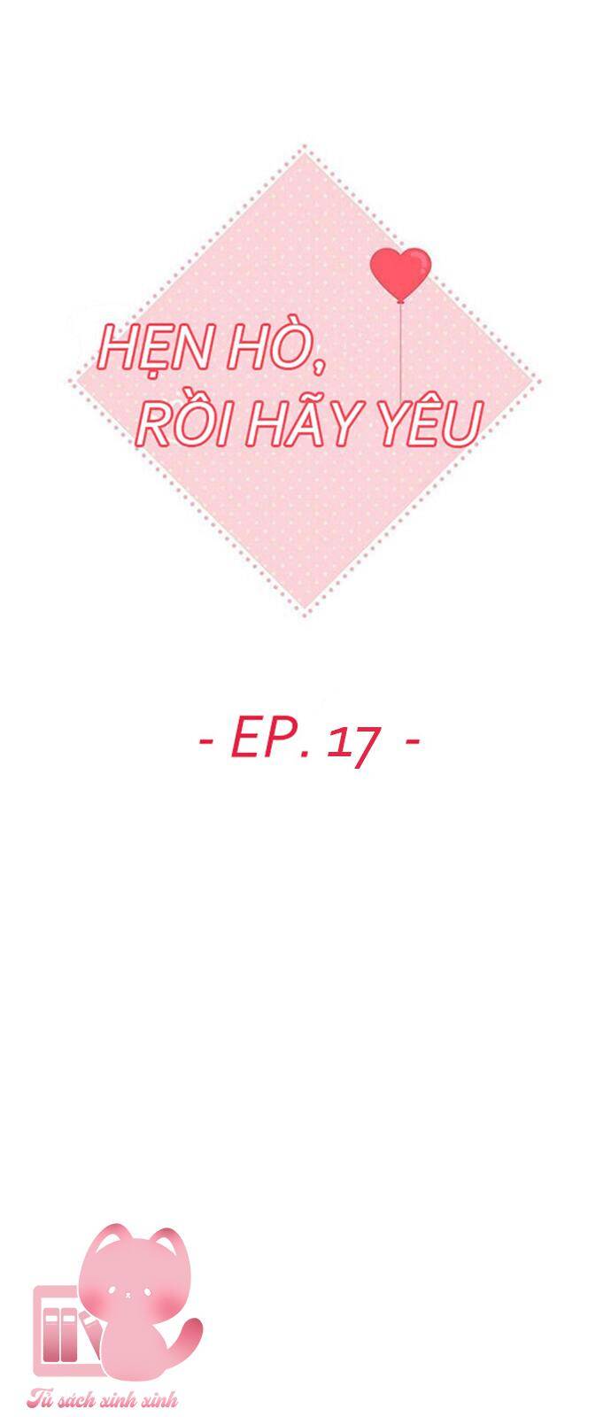 Hẹn Hò Rồi Hãy Yêu Chapter 17 - Trang 2