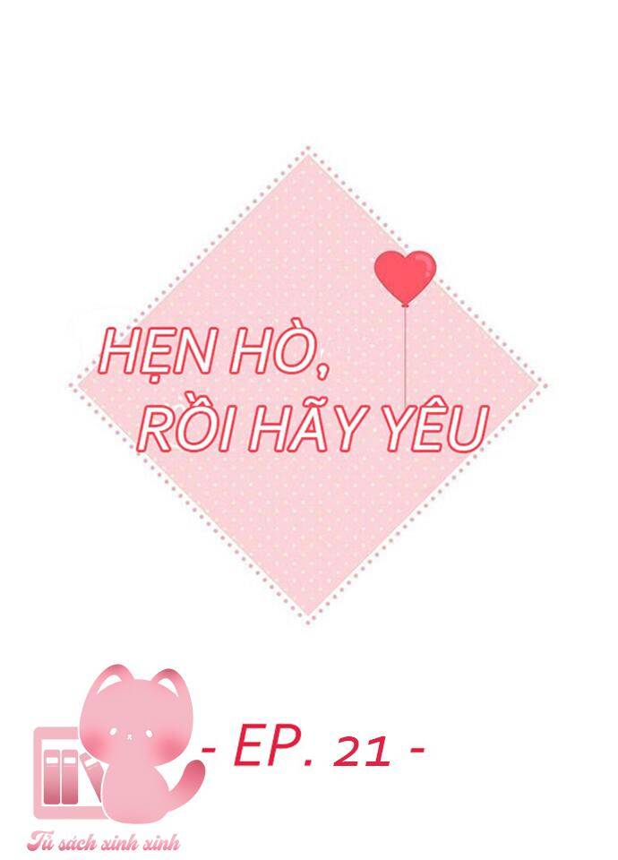 Hẹn Hò Rồi Hãy Yêu Chapter 21 - Trang 2