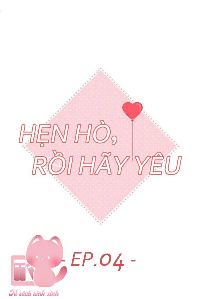 Hẹn Hò Rồi Hãy Yêu Chapter 4 - Trang 2
