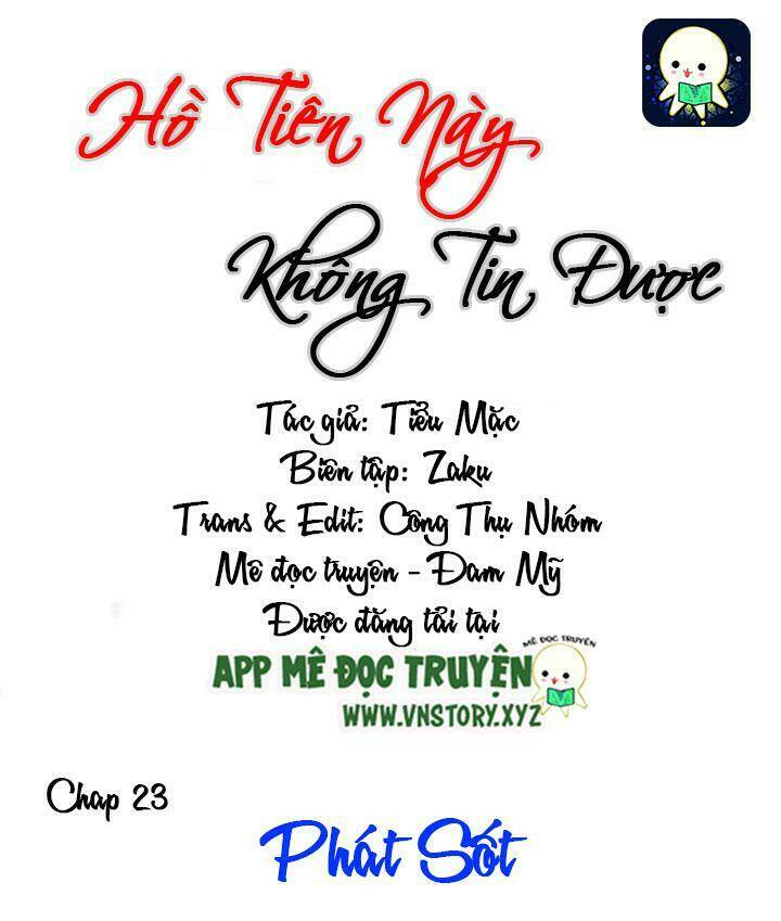 Hồ Tiên Này Không Tin Được Chapter 23 - Trang 2
