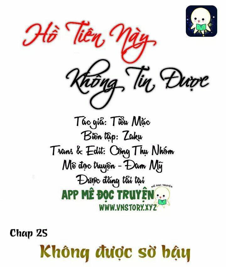 Hồ Tiên Này Không Tin Được Chapter 25 - Trang 2