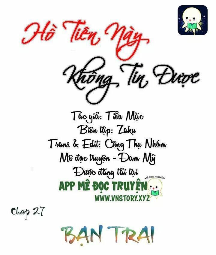 Hồ Tiên Này Không Tin Được Chapter 27 - Trang 2