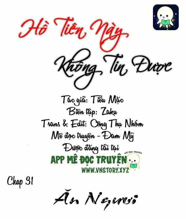 Hồ Tiên Này Không Tin Được Chapter 31 - Trang 2