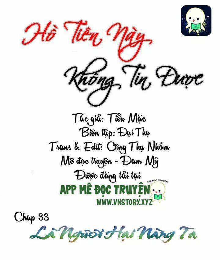 Hồ Tiên Này Không Tin Được Chapter 33 - Trang 2