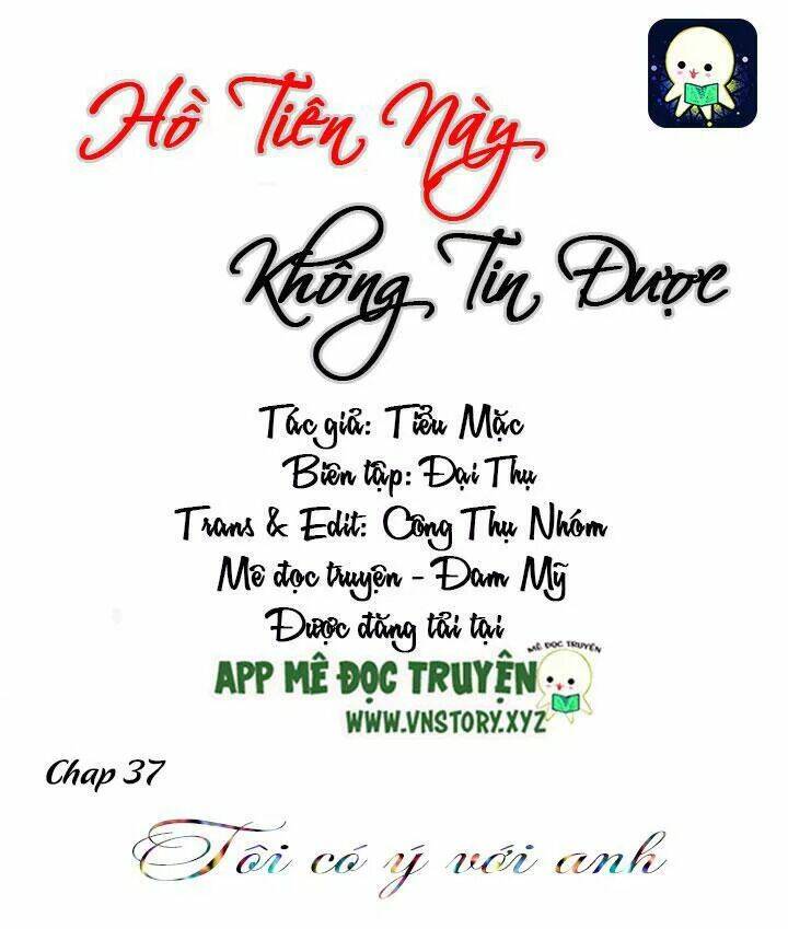 Hồ Tiên Này Không Tin Được Chapter 37 - Trang 2