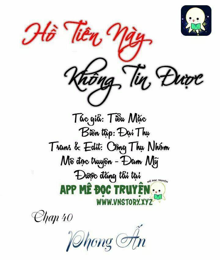 Hồ Tiên Này Không Tin Được Chapter 40 - Trang 2