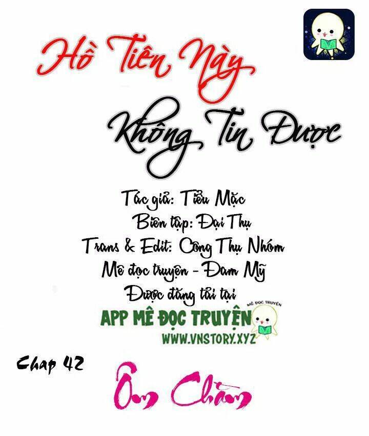 Hồ Tiên Này Không Tin Được Chapter 42 - Trang 2