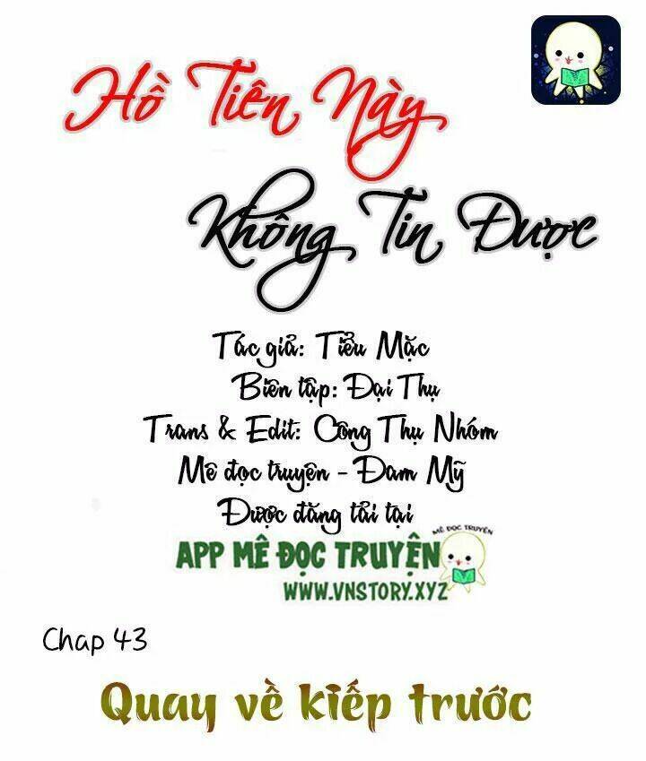 Hồ Tiên Này Không Tin Được Chapter 43 - Trang 2