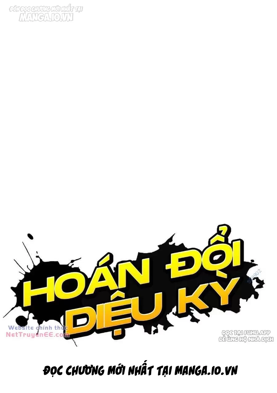 Hoán Đổi Diệu Kỳ Chapter 492 - Trang 2