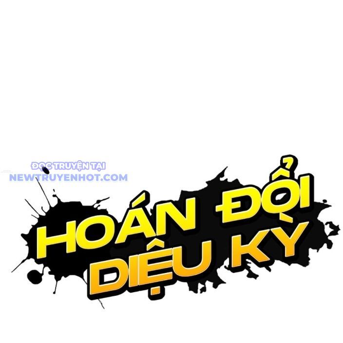Hoán Đổi Diệu Kỳ Chapter 537 - Trang 2