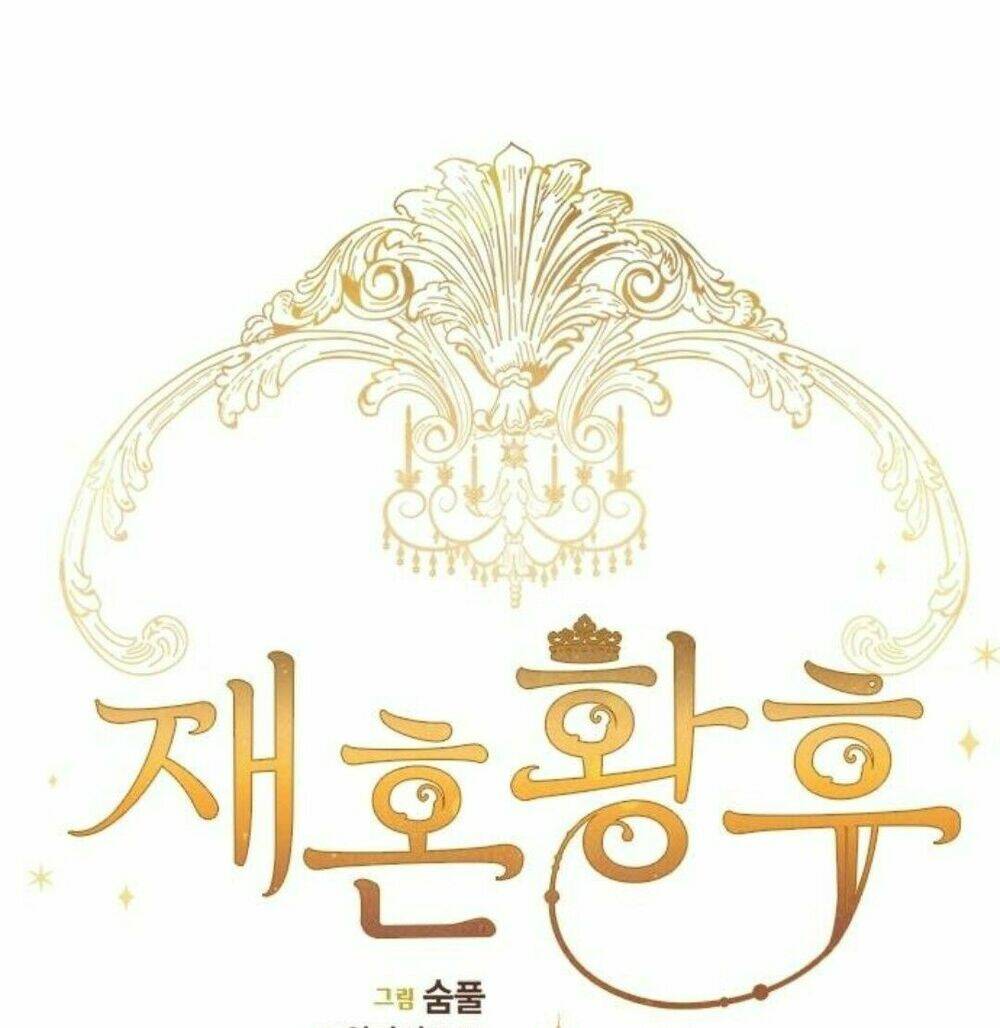 Hoàng Hậu Muốn Tái Hôn Chapter 10 - Trang 2