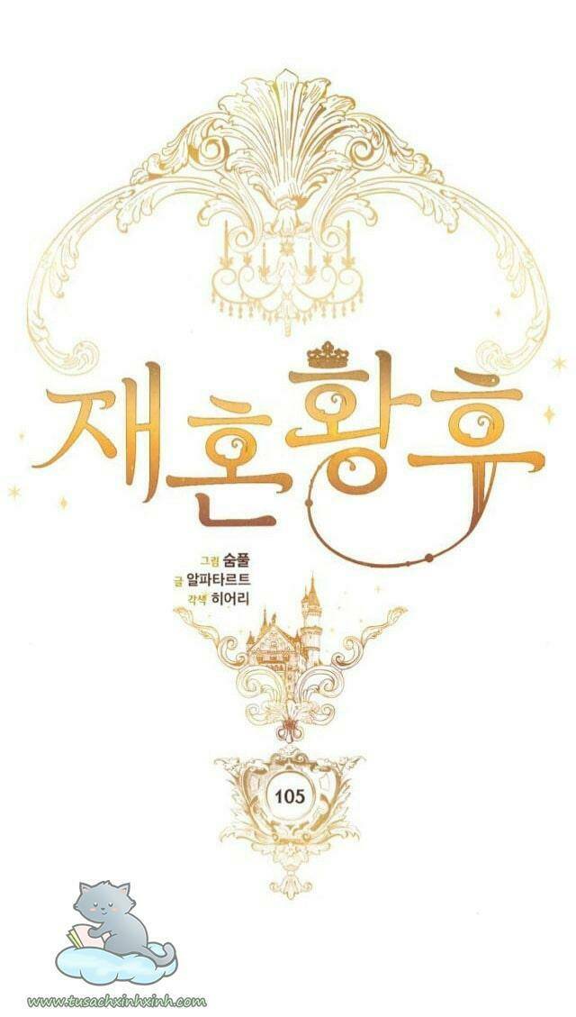 Hoàng Hậu Muốn Tái Hôn Chapter 105 - Trang 2