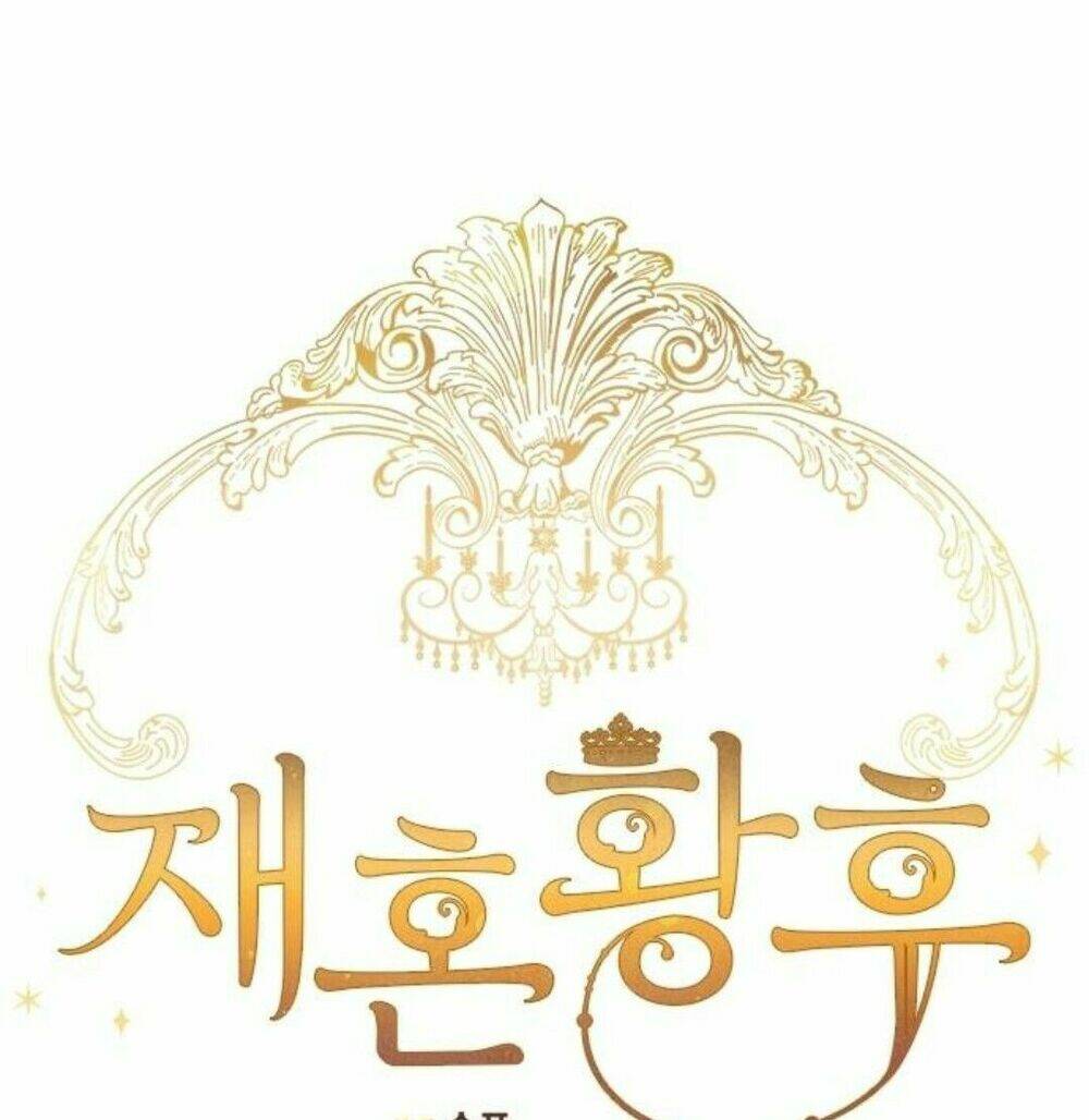 Hoàng Hậu Muốn Tái Hôn Chapter 12 - Trang 2