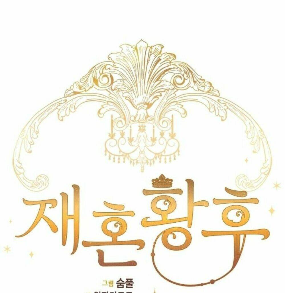 Hoàng Hậu Muốn Tái Hôn Chapter 16 - Trang 2