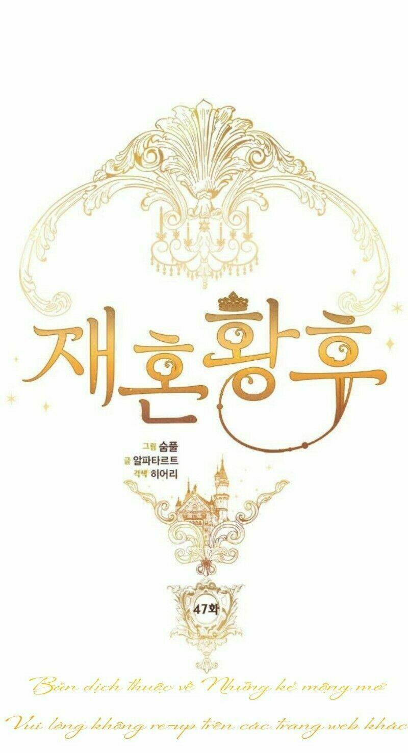 Hoàng Hậu Muốn Tái Hôn Chapter 47 - Trang 2