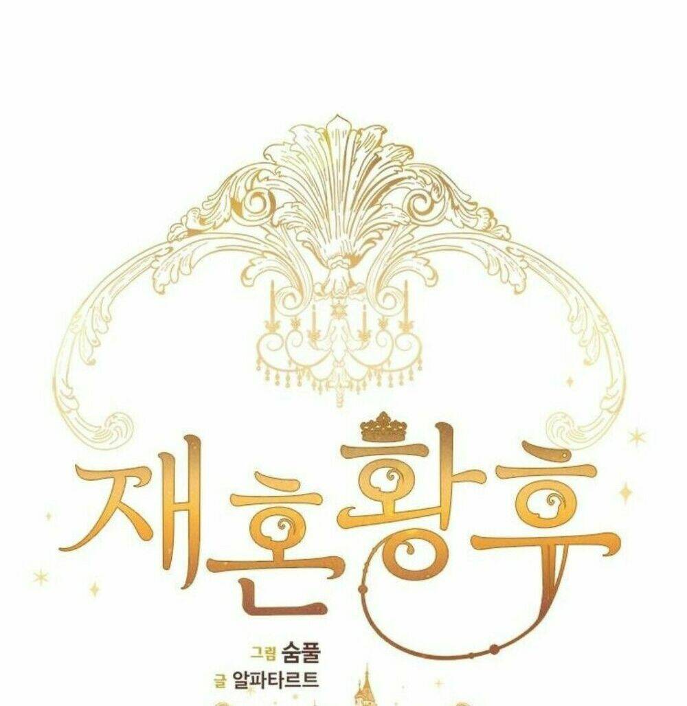 Hoàng Hậu Muốn Tái Hôn Chapter 7 - Trang 2