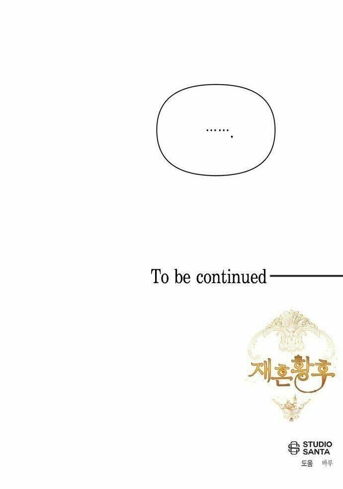 Hoàng Hậu Muốn Tái Hôn Chapter 72 - Trang 2