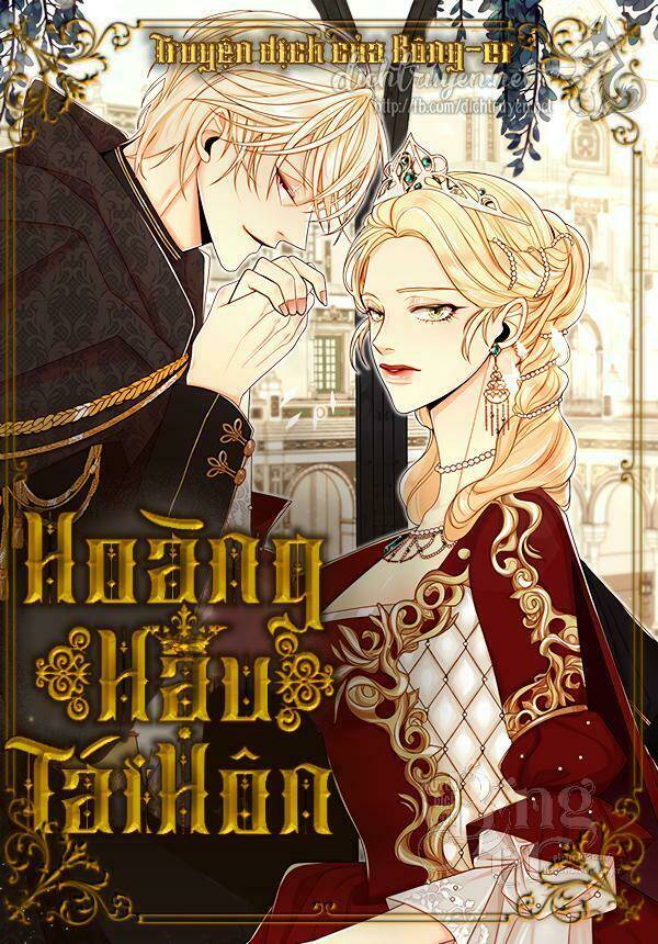 Hoàng Hậu Muốn Tái Hôn Chapter 74 - Trang 2