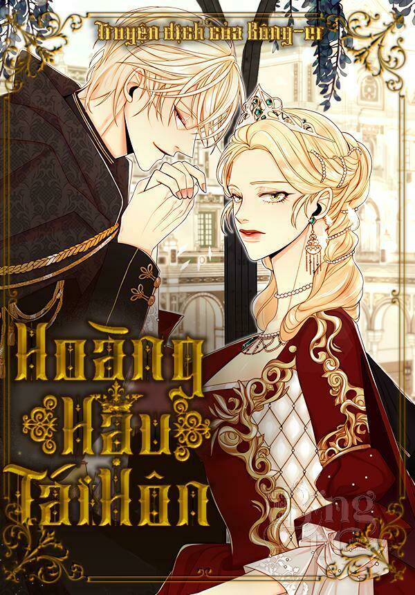 Hoàng Hậu Muốn Tái Hôn Chapter 77 - Trang 2