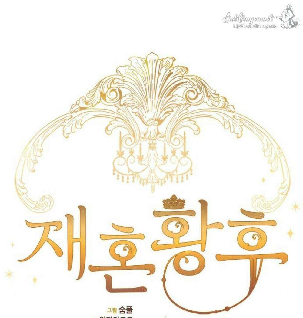 Hoàng Hậu Muốn Tái Hôn Chapter 85 - Trang 2