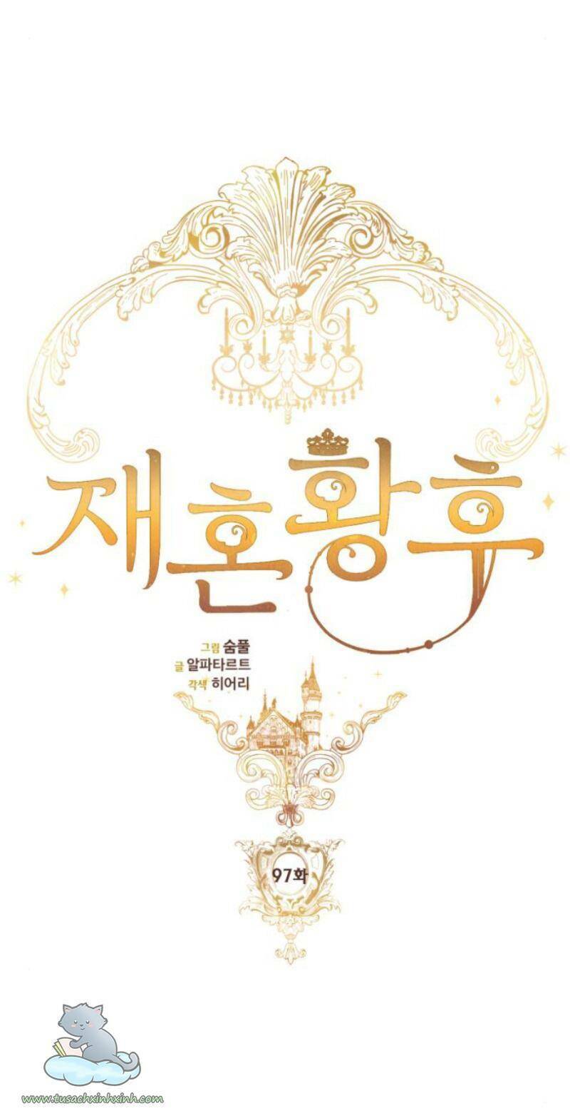 Hoàng Hậu Muốn Tái Hôn Chapter 97 - Trang 2