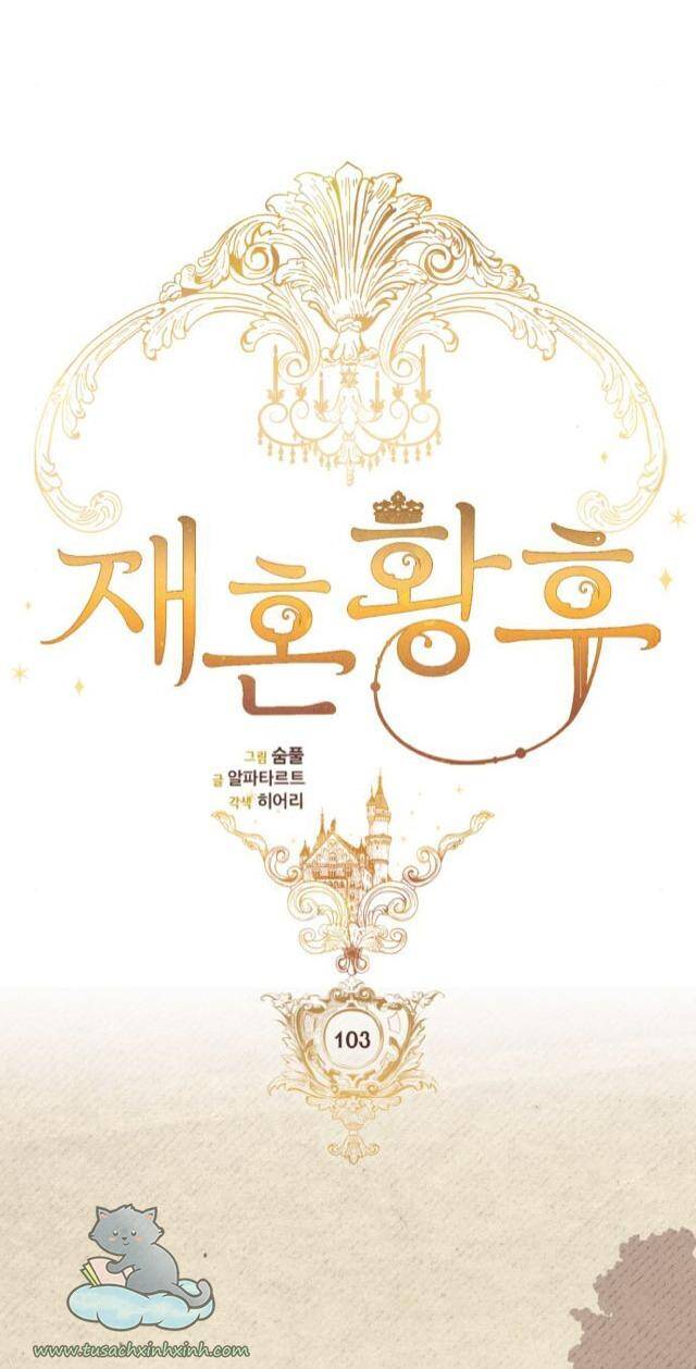 Hoàng Hậu Tái Hôn Chapter 103 - Trang 2