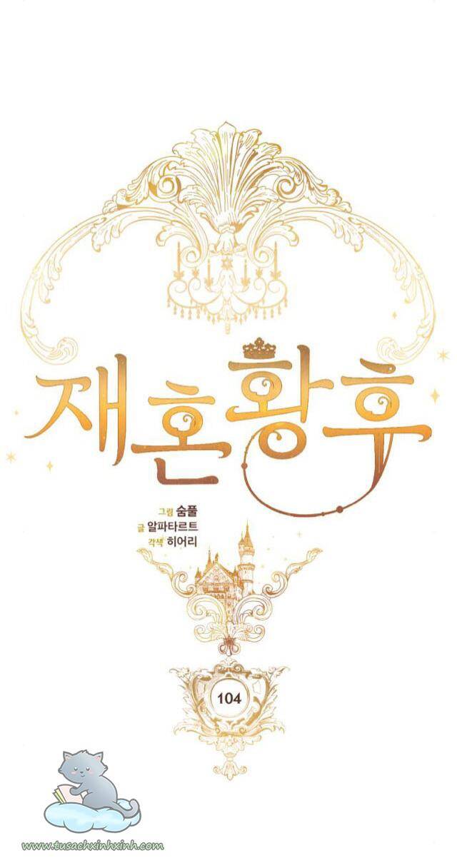 Hoàng Hậu Tái Hôn Chapter 104 - Trang 2