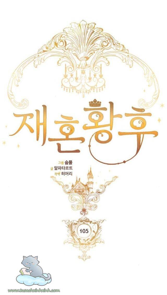 Hoàng Hậu Tái Hôn Chapter 105 - Trang 2